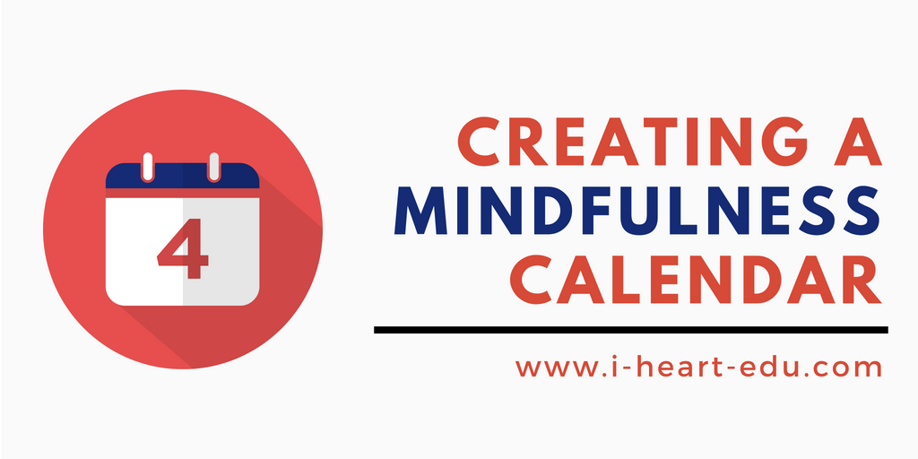 Creating A Mindfulness Calendar – I Edu